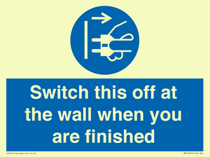 Switch this off at the wall when you are finished